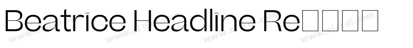 Beatrice Headline Re字体转换